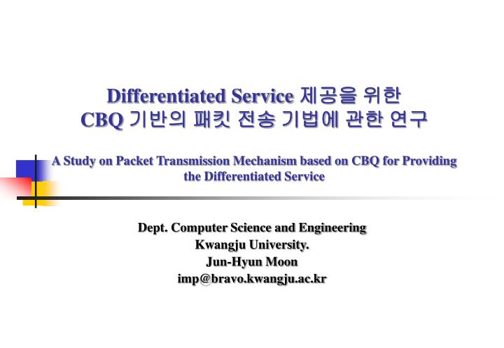 dept computer science and engineering kwangju university jun hyun moon imp@bravo kwangju ac kr