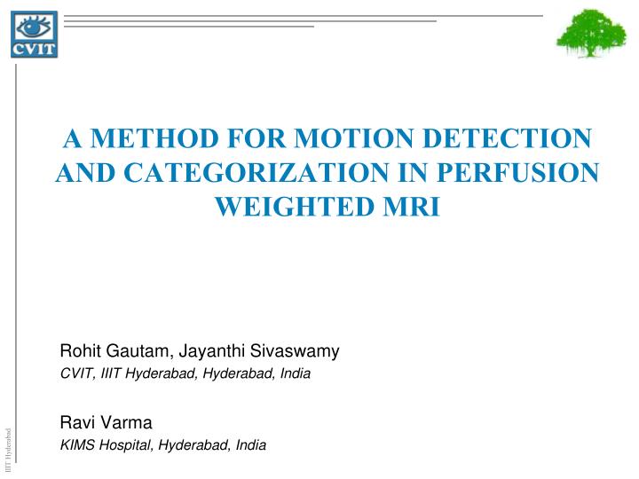 a method for motion detection and categorization in perfusion weighted mri