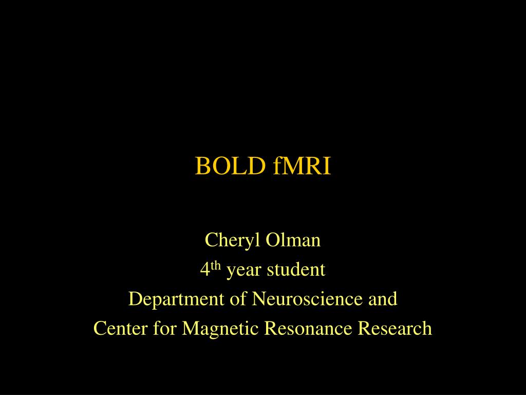 PPT - BOLD fMRI PowerPoint Presentation, free download - ID:3267737