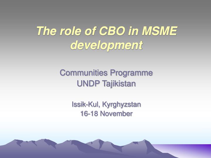the role of cbo in msme development