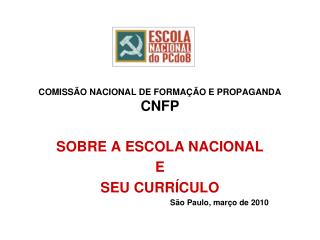 COMISSÃO NACIONAL DE FORMAÇÃO E PROPAGANDA CNFP