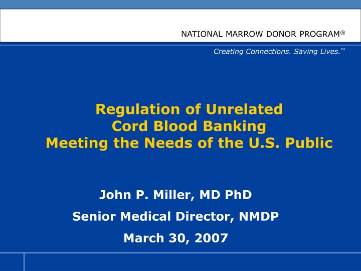 regulation of unrelated cord blood banking meeting the needs of the u s public