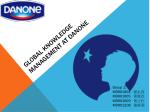 GLOBAL KNOWLEDGE MANAGEMENT AT DANONE - slide 1