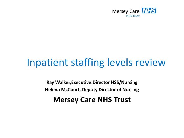 inpatient staffing levels review