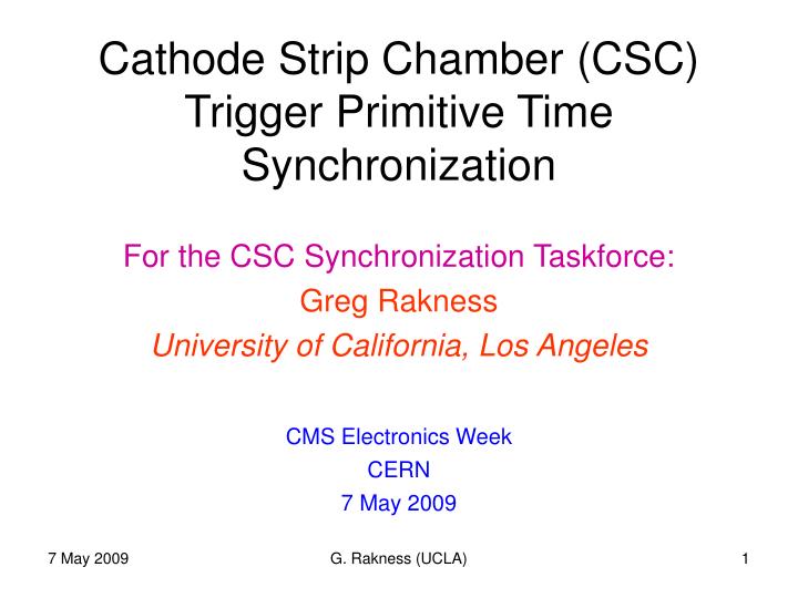 cathode strip chamber csc trigger primitive time synchronization
