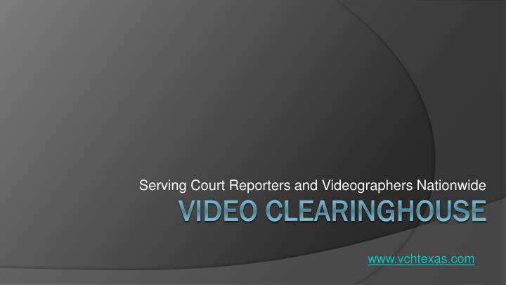 serving court reporters and videographers nationwide