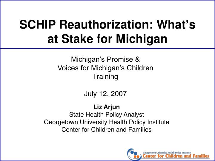 schip reauthorization what s at stake for michigan