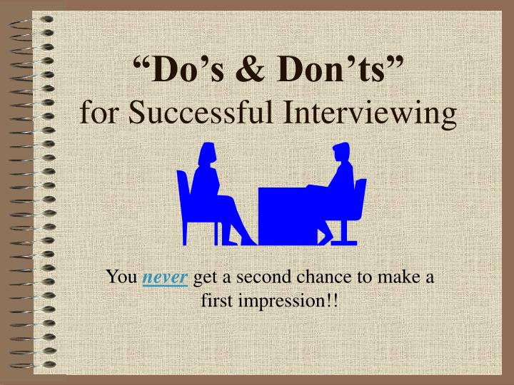 do s don ts for successful interviewing