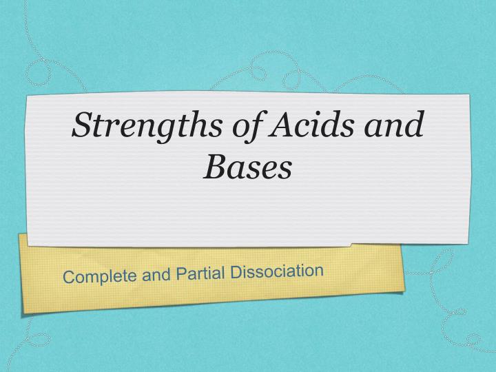 strengths of acids and bases
