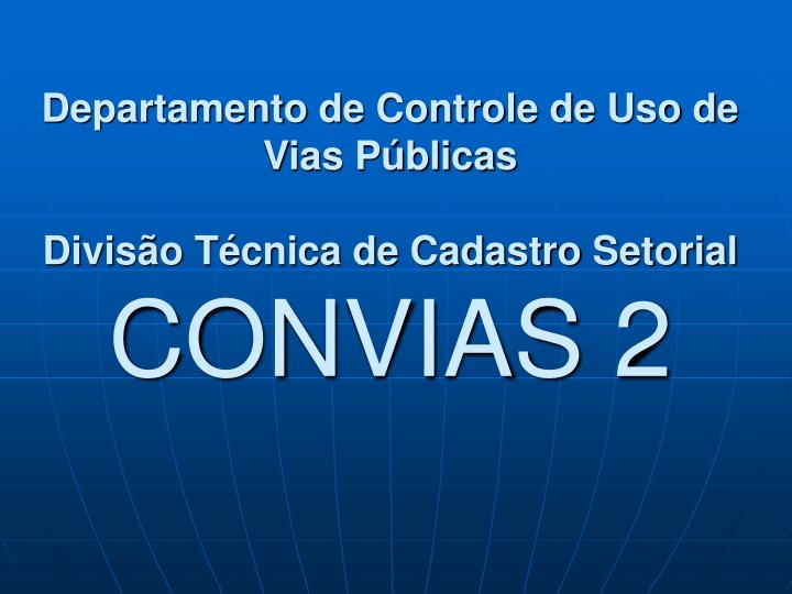 departamento de controle de uso de vias p blicas divis o t cnica de cadastro setorial convias 2