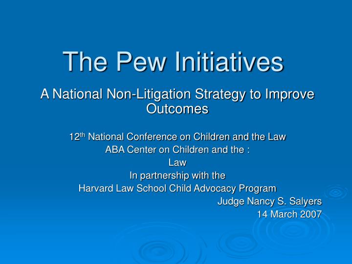 the pew initiatives
