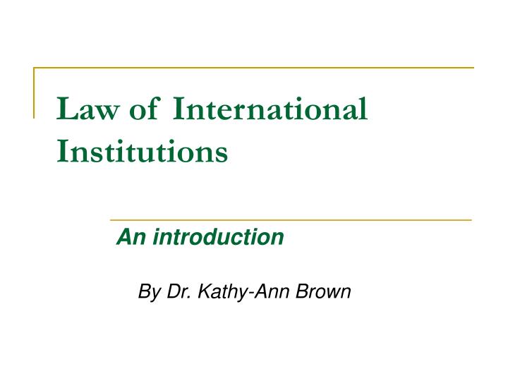 law of international institutions