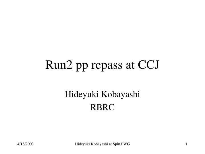 run2 pp repass at ccj