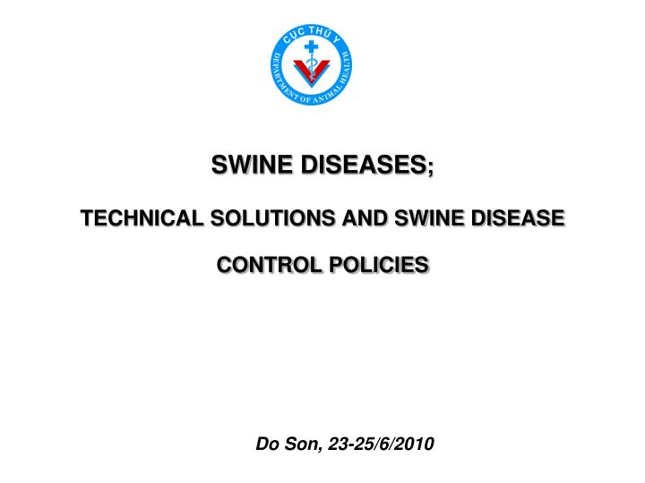 swine diseases technical solutions and swine disease control policies