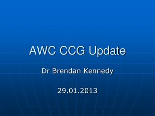 AWC CCG Update