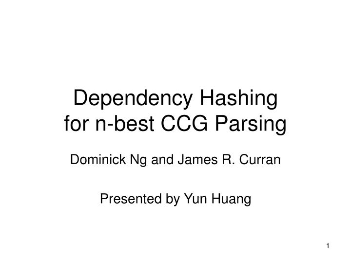 dependency hashing for n best ccg parsing