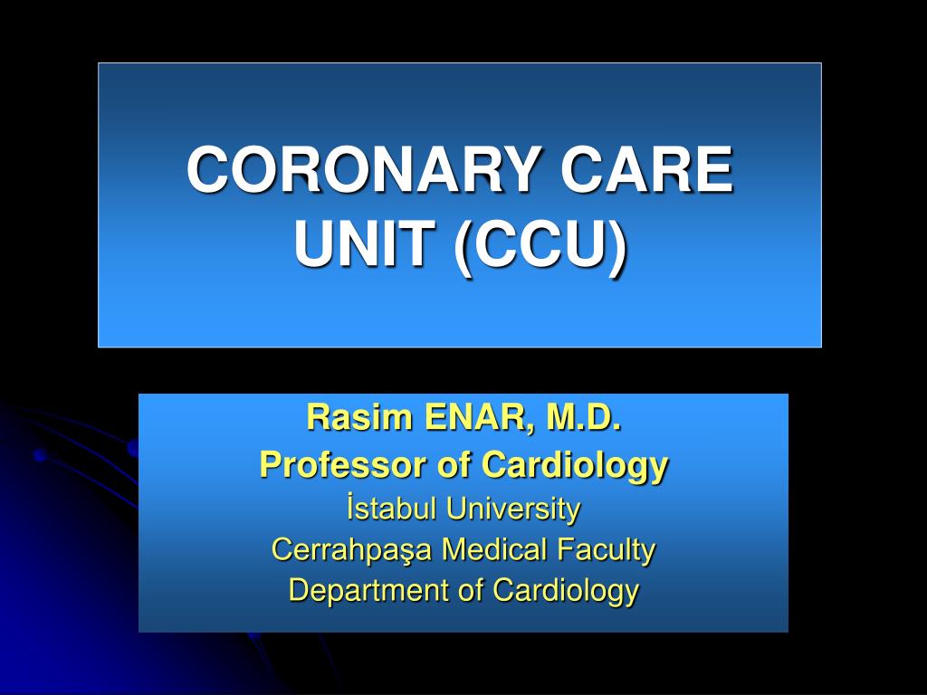 PPT - CORONARY CARE UNIT (CCU) PowerPoint Presentation, free download ...