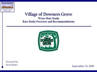 Village of Downers Grove Water Rate Study Rate Study Overview and Recommendations