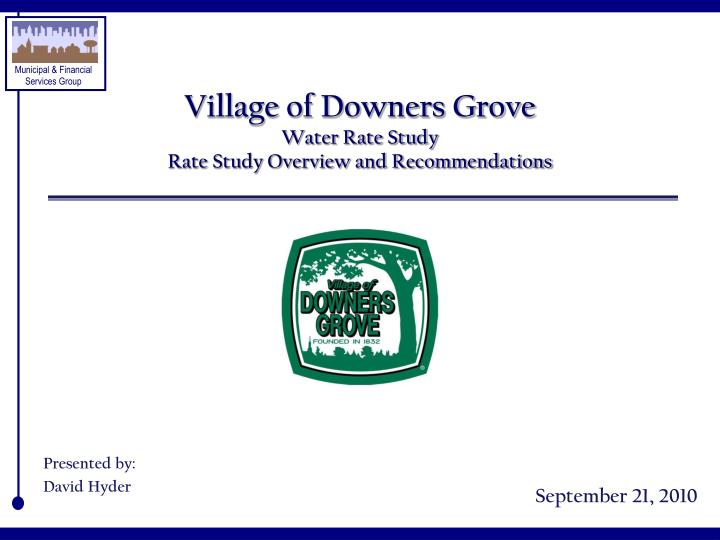 village of downers grove water rate study rate study overview and recommendations