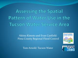 Assessing the Spatial Pattern of Water Use in the Tucson Water Service Area