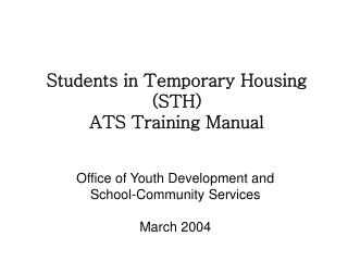 Students in Temporary Housing (STH) ATS Training Manual