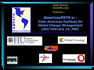 AmericasPATH to : Inter-American Institute for Global Change Management (IAI) February 15, 2001
