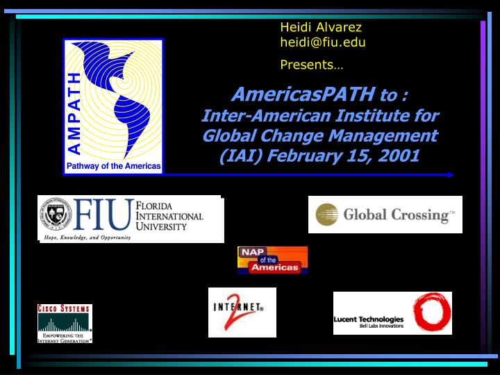 americaspath to inter american institute for global change management iai february 15 2001