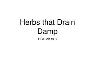 Herbs that Drain Damp