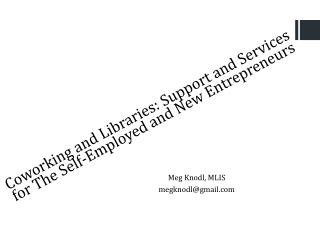 Coworking and Libraries: Support and Services for The Self-Employed and New Entrepreneurs