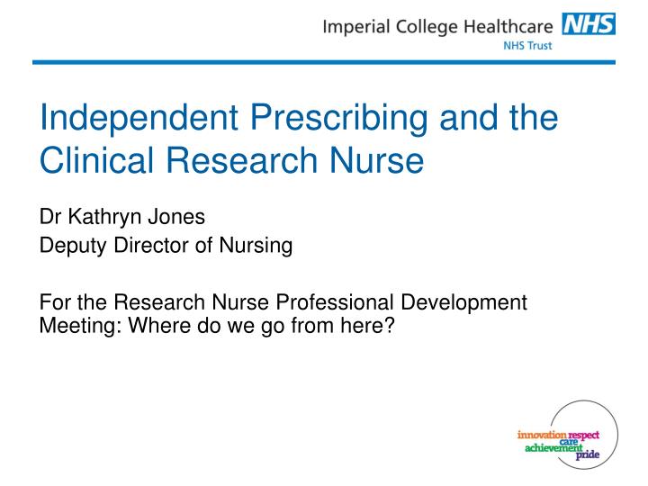 independent prescribing and the clinical research nurse