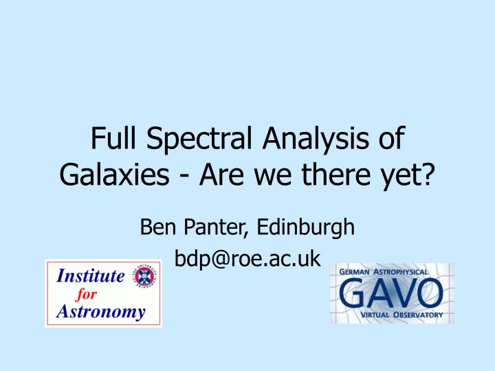 full spectral analysis of galaxies are we there yet