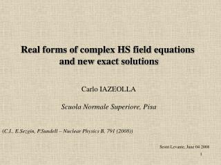 Real forms of complex HS field equations and new exact solutions