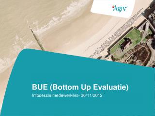 bue bottom up evaluatie