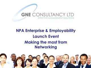 NPA Enterprise &amp; Employability Launch Event Making the most from Networking