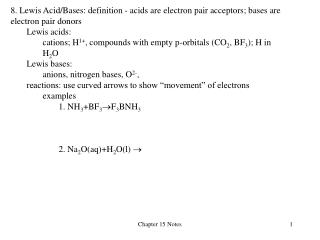 8. Lewis Acid/Bases: examples 3. H 1- (aq)+H 2 O(l) ? 4. CO 2 (aq)+H 2 O(l) ? 5. SO 3 +H 2 O ?