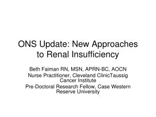 ONS Update: New Approaches to Renal Insufficiency