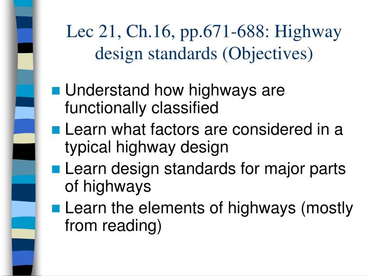 lec 21 ch 16 pp 671 688 highway design standards objectives