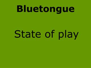 Bluetongue