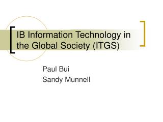 IB Information Technology in the Global Society (ITGS)