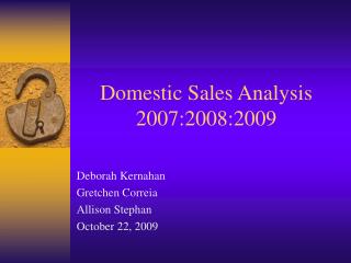 Domestic Sales Analysis 2007:2008:2009