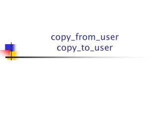 copy_from_user copy_to_user