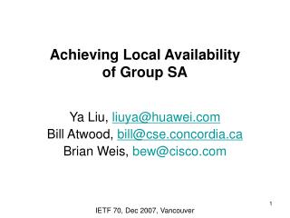 Achieving Local Availability of Group SA