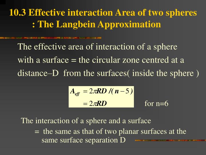 10 3 effective interaction area of two spheres the langbein approximation