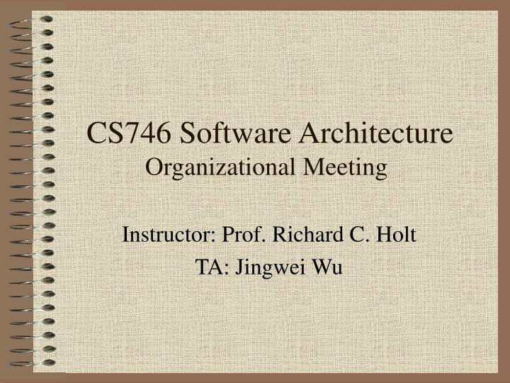 cs746 software architecture organizational meeting