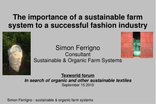 The importance of a sustainable farm system to a successful fashion industry