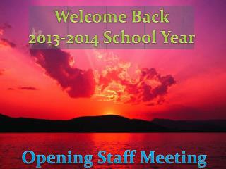 Welcome Back 2013-2014 School Year
