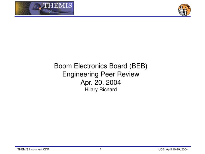 boom electronics board beb engineering peer review apr 20 2004 hilary richard