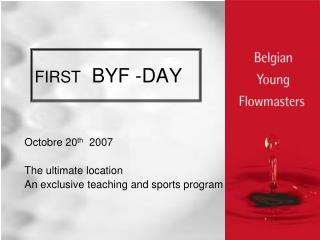 FIRST BYF -DAY