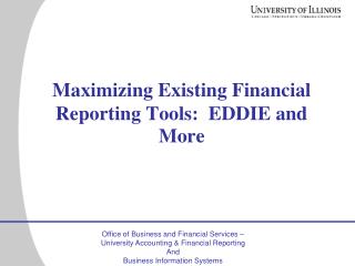 Maximizing Existing Financial Reporting Tools: EDDIE and More