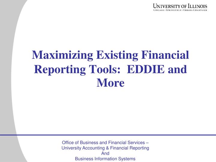 maximizing existing financial reporting tools eddie and more